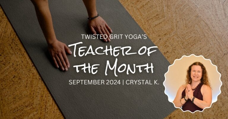 Twisted Grit Yoga's Teacher of the Month: September 2024 Crystal K