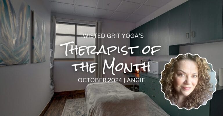 Twisted Grit Yoga's Therapist of the Month: October 2024, Angie