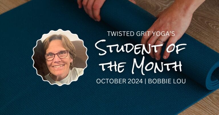 Twisted Grit Yoga's Student of the Month, October 2024, Bobbie Lou